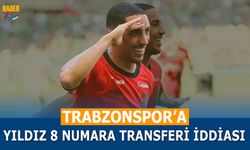 Trabzonspor'a 8 Numara Yıldız Transfer İddiası