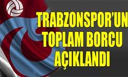 Trabzonspor'un Toplam Borcu Genel Kurulda Açıklandı