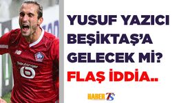 Yusuf Yazıcı Beşiktaş'a mı Geliyor?