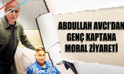 Abdullah Avcı'dan Kaptan Alperen Çakıroğlu'na Moral Ziyareti