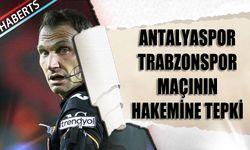 Antalyaspor Trabzonspor Maçının Hakemine Tepki