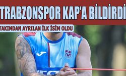 Trabzonspor Ayrılığı KAP'a Bildirdi! İlk Gönderilen Futbolcu Belli Oldu