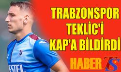 Trabzonspor Teklic'i KAP'a Bildirdi