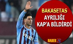 Trabzonspor Bakasetas'ı KAP'a Bildirdi