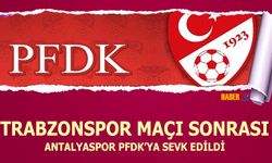 Trabzonspor Maçı Sonrası Antalyaspor PFDK'ya Sevk Edildi