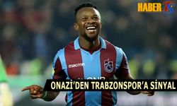 Onazi'den Trabzonspor'a Sinyal!