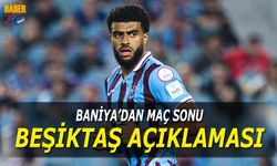 Baniya'dan Maç Sonu Beşiktaş Maçı Açıklaması