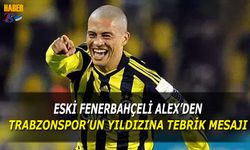 Eski Fenerbahçeli Alex'den Trabzonspor'un Yıldızına Tebrik