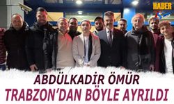 Abdülkadir Ömür Trabzon'dan Böyle Ayrıldı