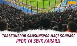 Trabzonspor Samsunspor Maçı Sonrası PFDK Kararı