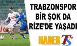Trabzonspor'da Kötü Gidişat Rize'de Devam Etti