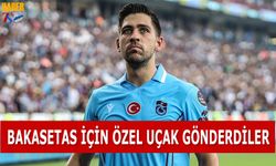 Bakasetas Transferi İçin Trabzon'a Özel Uçak Gönderdiler