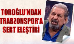Erman Toroğlu'ndan Trabzonspor'a Sert Eleştiri