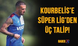 Kourbelis'e Süper Lig'den Üç Talip!