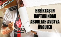 Beşiktaş'ın Kaptanından Abdullah Avcı'ya Övgüler