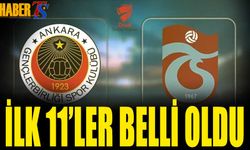 Trabzonspor Gençlerbirliği Maçı 11'leri Açıklandı
