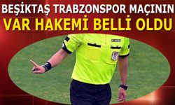 Beşiktaş Trabzonspor Maçının VAR Hakemi Belli Oldu