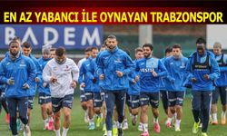 En Az Yabancı İle Oynayan Trabzonspor