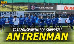 Trabzonspor'da Bol Sürprizli İdman