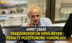 Ahmet Çakar Trabzonspor'un Verilmeyen Pozisyonunu Yorumladı