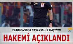 Trabzonspor Başakşehir Maçının Hakemi Belli Oldu