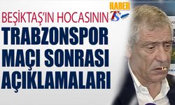 Beşiktaş'ın Hocasının Trabzonspor Maçı Sonrası Açıklamaları