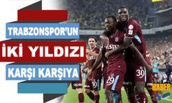 Trabzonspor'un İki Yıldızı Karşı Karşyıa