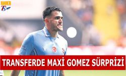 Transferde Maxi Gomez Sürprizi