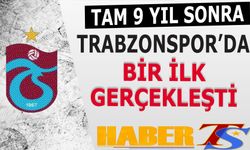 9 Yıl Sonra Trabzonspor'da Bir İlk Gerçekleşti