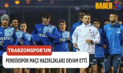 Trabzonspor'un Pendikspor Maçı Hazırlıkları Devam Etti