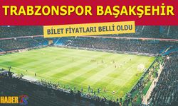 Trabzonspor Başakşehir Maçı Bilet Fiyatları Belli Oldu