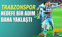 Trabzonspor Hedefe Bir Adım Daha Yaklaştı