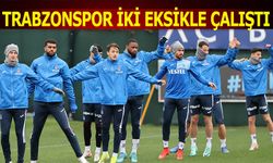 Trabzonspor İki Eksikle Çalıştı