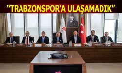 Samsunspor Başkanı Açıkladı: "Trabzonspor'a Ulaşamadık"