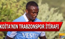 Fode Koita'nın Trabzonspor İtirafı