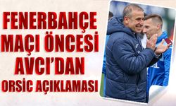 Fenerbahçe Maçı Öncesi Avcı'dan Orsic Açıklaması