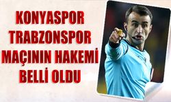 Konyaspor Trabzonspor Maçının Hakemi Açıklandı