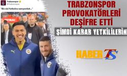 Trabzonspor Provokatörleri Deşifre Etti
