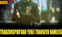 Trabzonspor'dan Yerli Transfer Hamlesi! Yeniden Gündeme Geldi