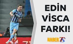Trabzonspor'da Edin Visca Farkı!