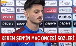 Kerem Şen'in Sivasspor Maçı Öncesi Sözleri