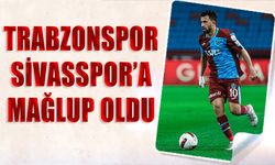Trabzonspor Sivasspor'a Mağlup Oldu