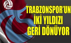 Trabzonspor'un İki Yıldızı Geri Dönüyor