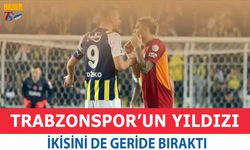 Trabzonspor'un Yıldızı İkisini de Geride Bıraktı