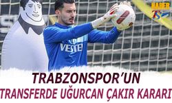 Trabzonspor'un Transferde Uğurcan Çakır Kararı