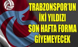 Trabzonspor'un İki Yıldızı Son Hafta Forma Giyemeyecek