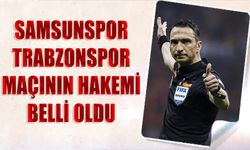 Samsunspor Trabzonspor Maçının Hakemi Açıklandı