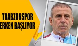 Trabzonspor Erken Başlıyor