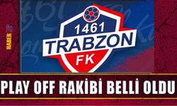 1461 Trabzon'un Play Off Rakibi Belli Oldu