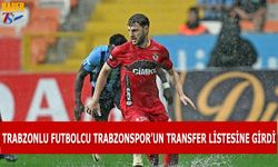 Trabzonspor Trabzonlu Futbolcuyu Transfer Listesine Ekledi